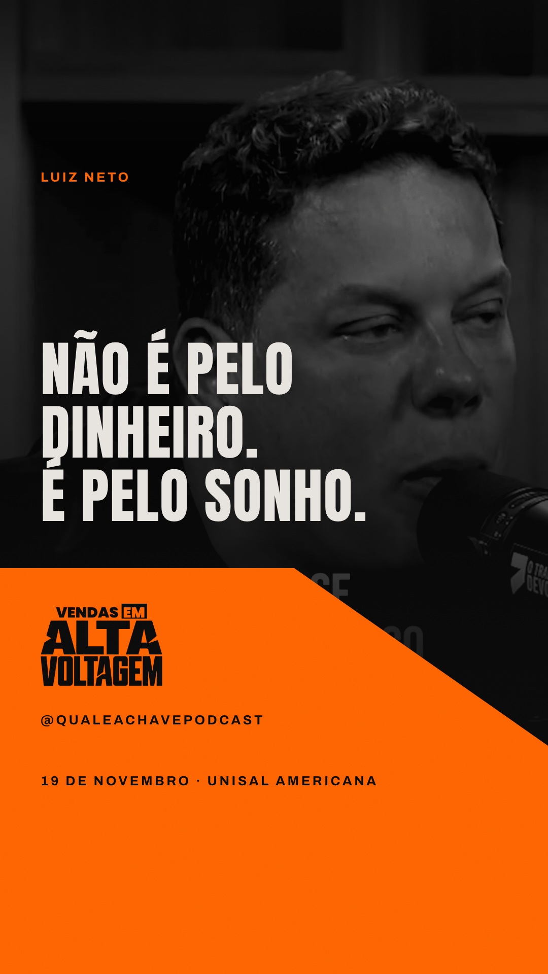 Não é pelo dinheiro, é pelo sonho